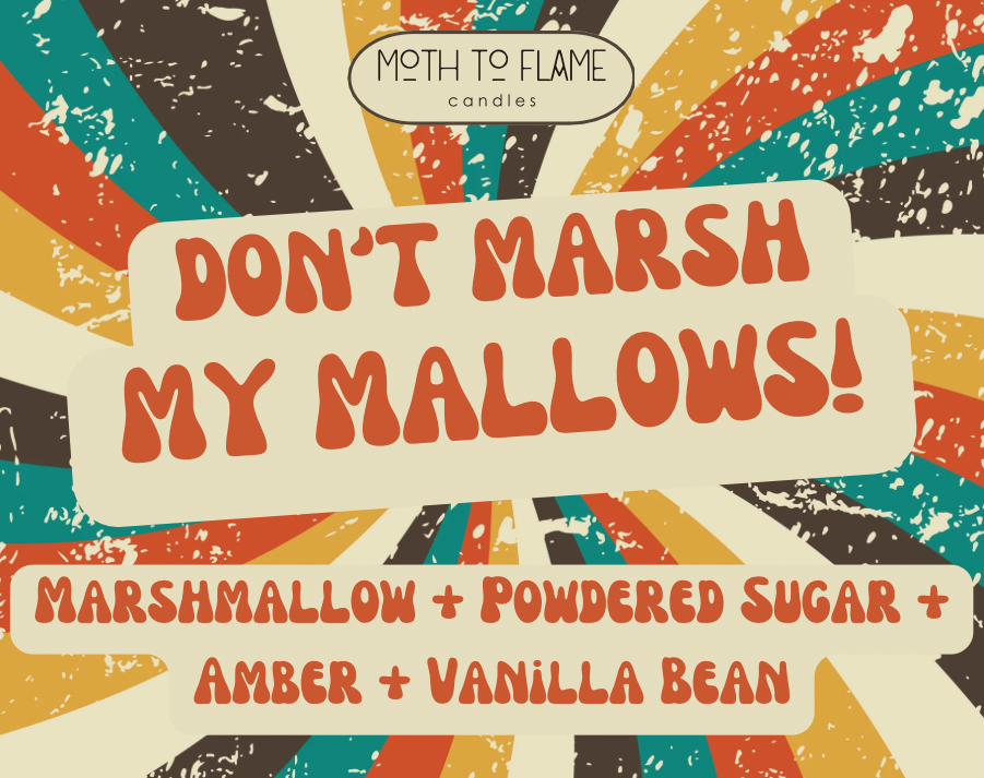 Don’t Mash My Mallows