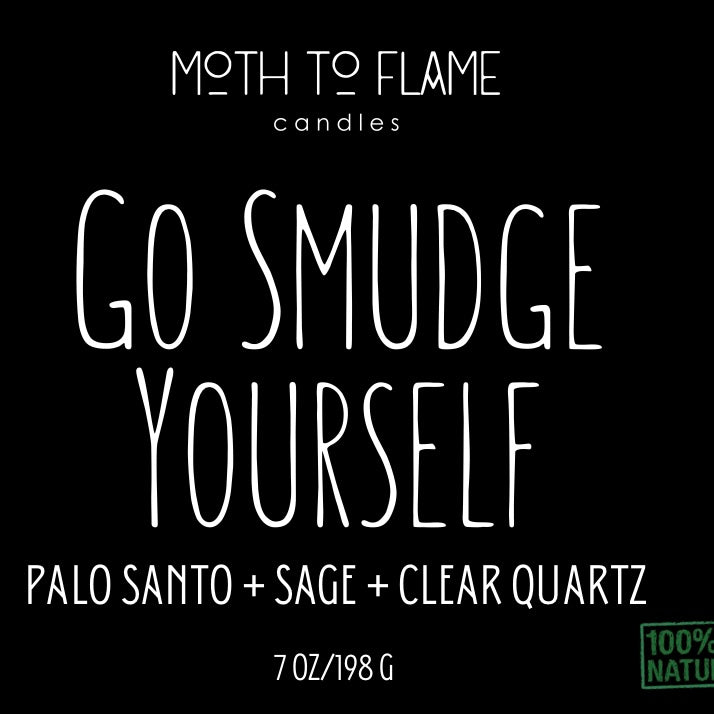 Go Smudge Yourself - Moth to Flame Candles